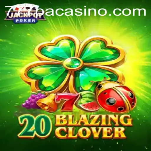 Discover the Excitement of 20BlazingClover at 777PA CASINO