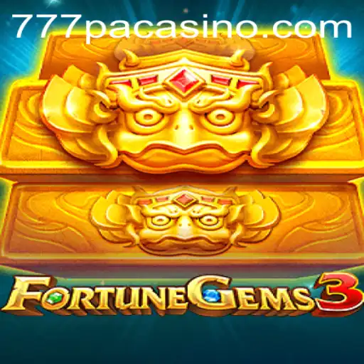 Discover the Thrills of FortuneGems3 at 777PA CASINO