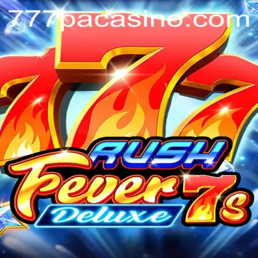 RushFever7sDeluxe: Exploring the Latest Sensation in 777PA CASINO