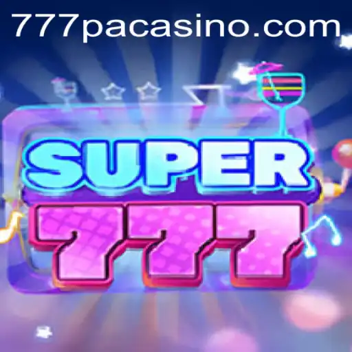 Exploring the Thrills of Super777 at 777PA CASINO