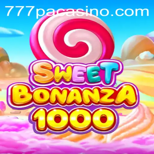 Discover SweetBonanza1000 at 777PA CASINO